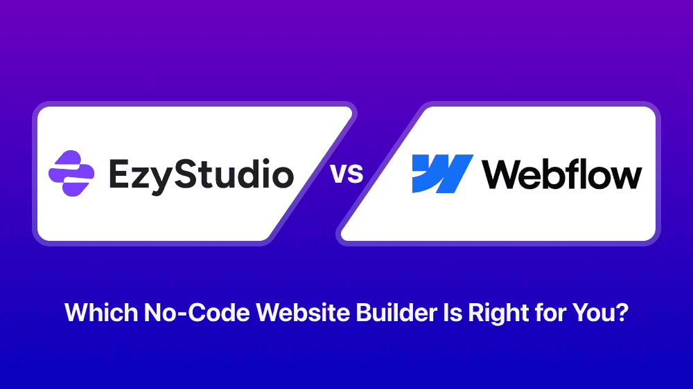 Webflow vs EzyStudio: Which One is Better in 2025